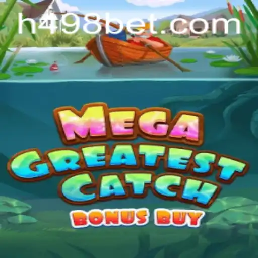 Descubra o Excitante MegaGreatestCatchBonusBuy na Plataforma 498bet